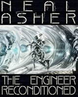 The Engineer ReConditioned - Neal Asher - 9781479408924