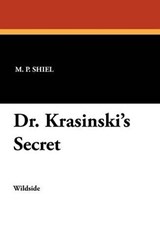 Dr. Krasinski's Secret - M P Shiel - 9781479410675