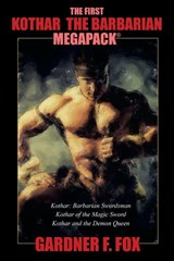 The First Kothar the Barbarian MEGAPACK(R) - Gardner F Fox - 9781479421824