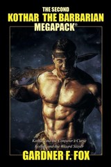 The Second Kothar the Barbarian MEGAPACK(R) - Gardner F Fox - 9781479422517