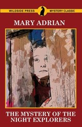 The Mystery of the Night Explorers - ADRIAN,  Mary - 9781479427116