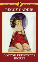 Doctor Prescott's Secret - Peggy Gaddis - 9781479430710