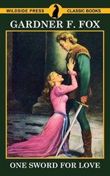 One Sword for Love - Gardner F. Fox - 9781479431083