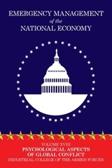 Emergency Management of the National Economy - Industrial College of the Armed Forces - 9781479438839