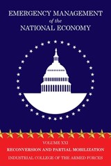 Emergency Management of the National Economy - Industrial College of the Armed Forces - 9781479438860