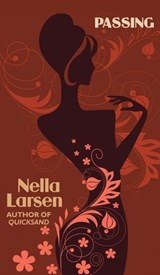 PASSING (AFRICAN AMER HERITAGE - Nella Larsen - 9781479445677