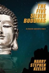 The Five Silver Buddhas - KEELER,  Harry Stephen - 9781479456673
