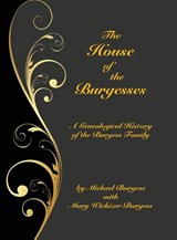 The House of the Burgesses - Michael Burgess ; Mary Wickizer Burgess - 9781479458837