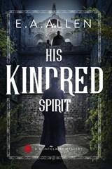 His Kindred Spirit - E A Allen - 9781479468942