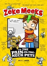 Zeke Meeks Vs the Pain-in-the-Neck Pets - GREEN,  D. L. - 9781479538119