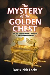 The Mystery of the Golden Chest - Doris Irish Lacks - 9781479609932