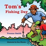 Tom's Fishing Day - Yvonne Smith - 9781479614677