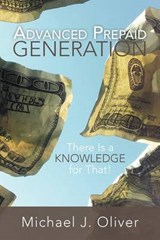 Advanced Prepaid Generation - Michael J Oliver - 9781479703982