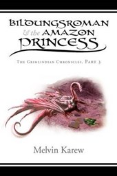 Bildungsroman & the Amazon Princess: The Grimlindian Chronicles