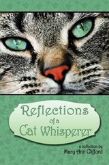 Reflections of a Cat Whisperer - Mary Ann Clifford - 9781479740543