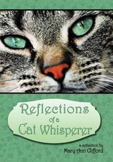 Reflections of a Cat Whisperer - Mary Ann Clifford - 9781479740550