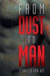 From Dust to Man