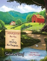Henrietta the Hen and Penny the Penguin - Sabiha Rauf - 9781479760824
