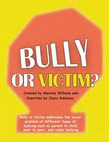 Bully or Victim - Maurice J Williams - 9781479795918