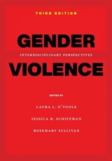 Gender Violence, 3rd Edition - Laura L O'Toole ; Jessica R Schiffman ; Rosemary Sullivan - 9781479801817