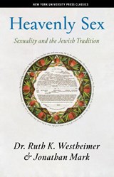 Heavenly Sex - Dr. Ruth K. Westheimer ; Jonathan Mark - 9781479805525