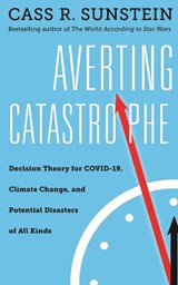 Averting Catastrophe - Cass R. Sunstein - 9781479808489