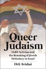 Queer Judaism - Orit Avishai - 9781479810031