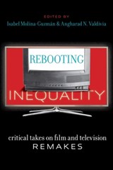 Rebooting Inequality - Isabel Molina-Guzman ; Angharad N. Valdivia - 9781479821914
