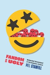Fandom Is Ugly - Mel Stanfill - 9781479824960
