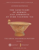 The Sanctuary of Hermes and Aphrodite at Syme Viannou VII, Vol. 1 - Antonis Kotsonas - 9781479830046