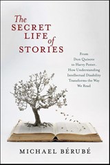 The Secret Life of Stories - Michael Berube - 9781479832736