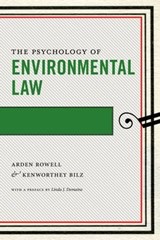 The Psychology of Environmental Law - Arden Rowell ; Kenworthey Bilz ; Linda J Demaine - 9781479835515