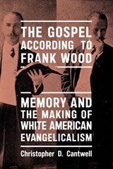 The Gospel According to Frank Wood - Christopher D. Cantwell - 9781479835676