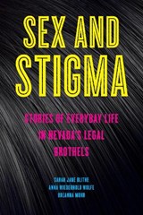 Sex and Stigma - Sarah Jane Blithe ; Anna Wiederhold Wolfe ; Breanna Mohr - 9781479859290