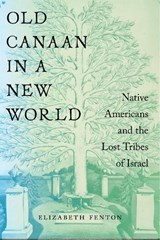 Old Canaan in a New World - Elizabeth Fenton - 9781479866366