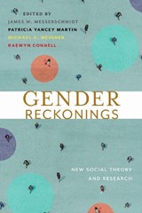 Gender Reckonings - James W. Messerschmidt ; Michael A. Messner ; Raewyn Connell ; Patricia Yancey Martin - 9781479897148