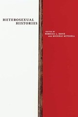 Heterosexual Histories - Rebecca L Davis ; Michele Mitchell - 9781479897902