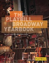 The Playbill Broadway Yearbook 2012 - -  - 9781480341593