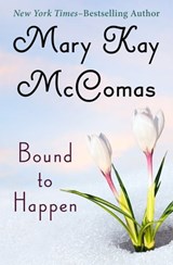 Bound to Happen - Mary Kay McComas - 9781480484306