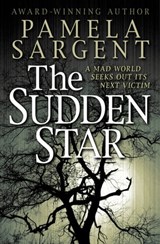 The Sudden Star - Pamela Sargent - 9781480497412