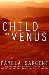 Child of Venus - Pamela Sargent - 9781480497474
