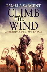 Climb the Wind - Pamela Sargent - 9781480497504
