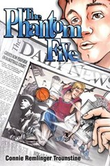 The Phantom Five - Connie Remlinger Trounstine - 9781480817616