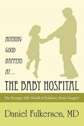 Nothing Good Happens at...The Baby Hospital