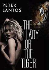 The Lady or the Tiger - Peter Lantos - 9781480878013