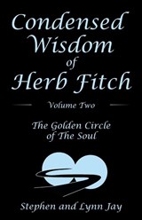 Condensed Wisdom of Herb Fitch Volume Two - Stephen Jay ; Lynn Jay - 9781480897199