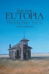 Tales from Eutopia - JONES,  Llewellyn Mark - 9781480899070