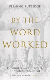 By the Word Worked - Fleming Rutledge - 9781481321754