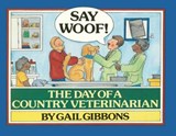 Say Woof! - GIBBONS,  Gail - 9781481436229