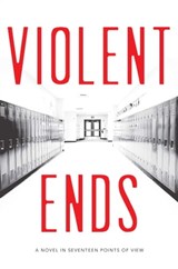 Violent Ends - Shaun David Hutchinson ; Neal Shusterman ; Brendan Shusterman ; Beth Revis ; Cynthia Leitich Smith ; Courtney Summers ; Kendare Blake ; Delilah S. Dawson ; Steve Brezenoff ; Tom Leveen ; Hannah Moskowitz ; Blythe Woolston ; Trish Doller ; Mindi Scott ; Ma - 9781481437479